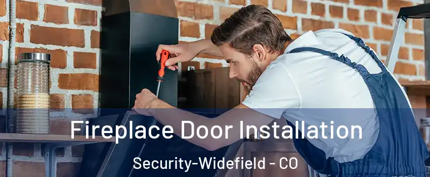  Fireplace Door Installation Security-Widefield - CO