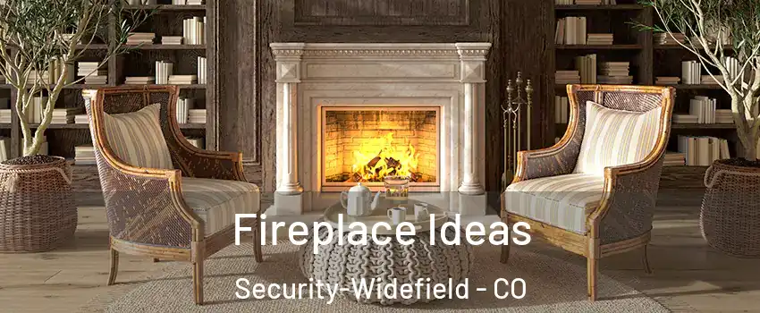  Fireplace Ideas Security-Widefield - CO