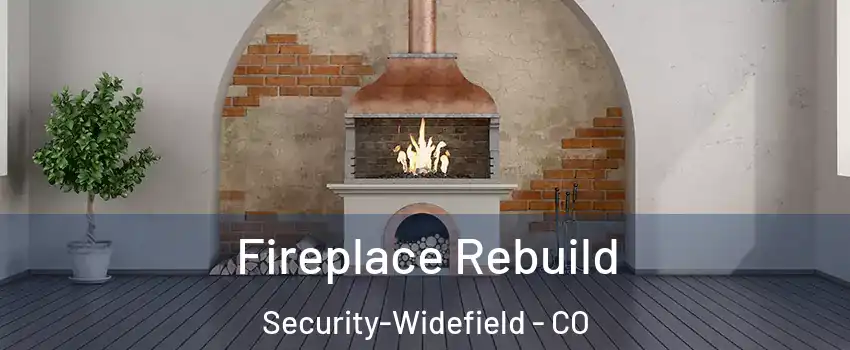  Fireplace Rebuild Security-Widefield - CO