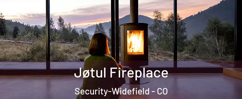  Jøtul Fireplace Security-Widefield - CO