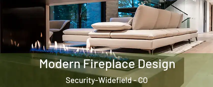  Modern Fireplace Design Security-Widefield - CO
