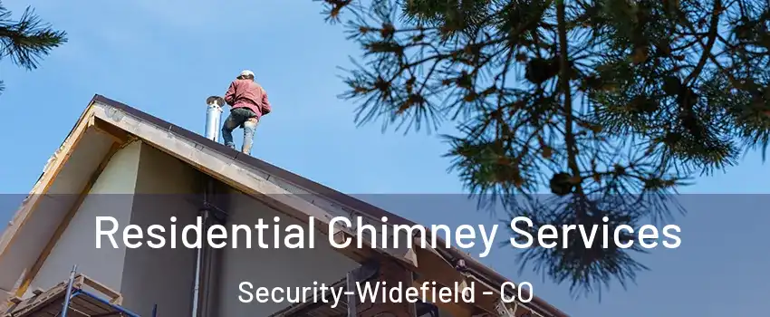  Residential Chimney Services Security-Widefield - CO